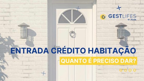 quanto é preciso dar na entrada crédito habitação